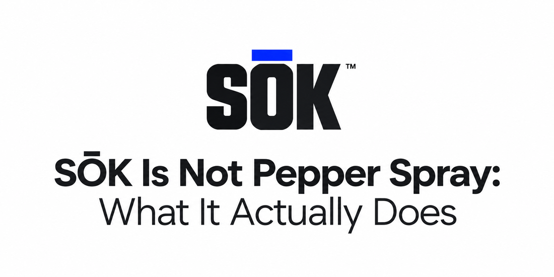 SŌK Is Not Pepper Spray: What It Actually Does